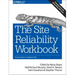 The Site Reliability Workbook: Practical Ways to Implement SRE