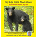 My Life With Black Bears
