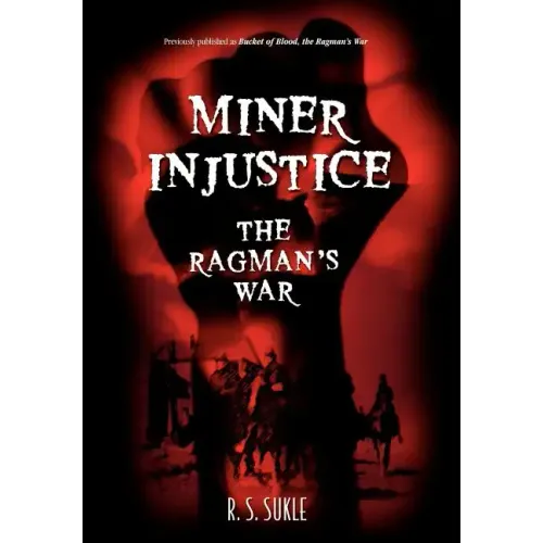 Miner Injustice: The Ragman's War
