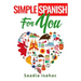Simple Spanish for You