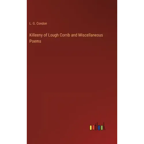 Killeeny of Lough Corrib and Miscellaneous Poems