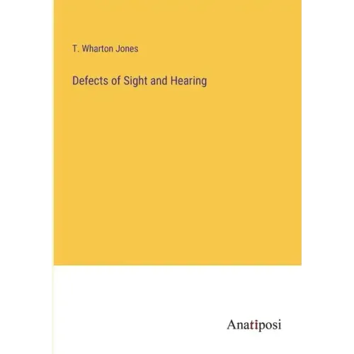 Defects of Sight and Hearing