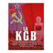 La KGB: La historia y el legado de la notoria agencia de espionaje de la Unión Soviética