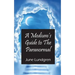 A Mediums Guide to the Paranormal