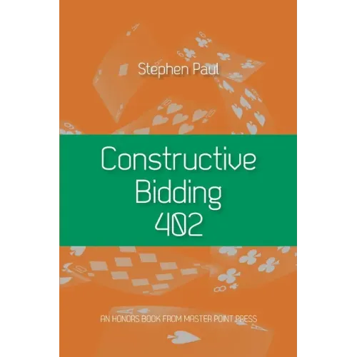 Constructive Bidding 402