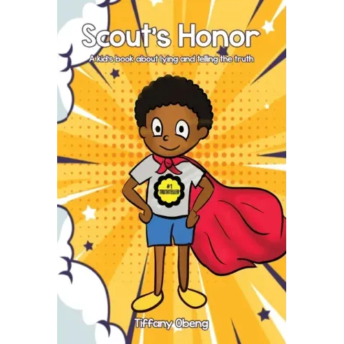 Scout's Honor: A Kid's Book about Lying and Telling the Truth