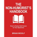 The Non-Humorist's Handbook: How to Easily Add Humor to Your Speeches