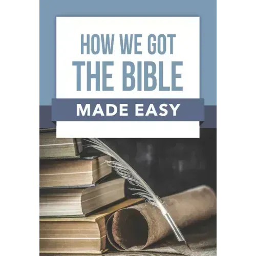 How We Got the Bible Made Easy