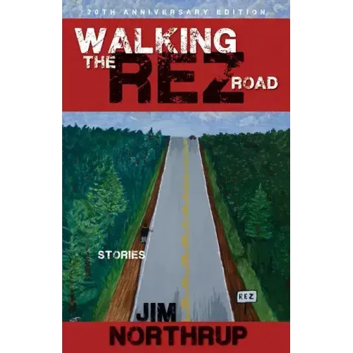 Walking the Rez Road: Stories, 20th Anniversary Edition