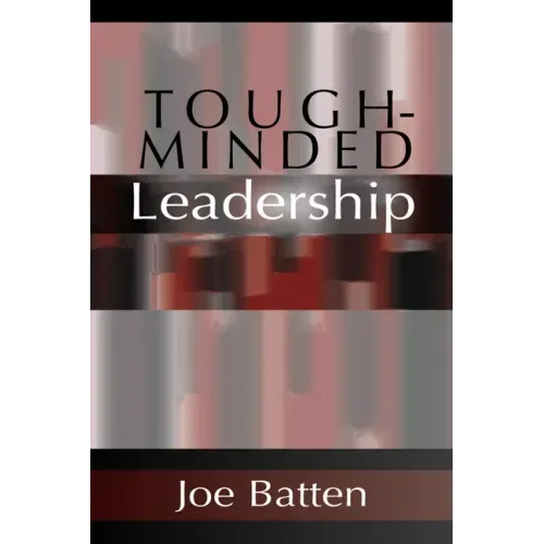 Tough-Minded Leadership