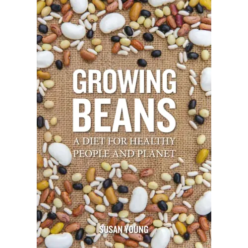 Growing Beans: A Diet for Healthy People & Planet