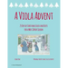 A Viola Advent, 25 Days of Christmas Solos and Duets for a Most Joyous Season