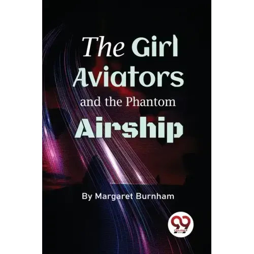 The Girl Aviators And The Phantom Airship