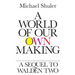 A World of Our Own Making: A Sequel to Walden Two