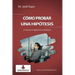Cómo probar una hipótesis: El ritual de la significancia estadística