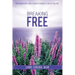 Breaking Free: How Forgiveness and a Course in Miracles Can Set You Free