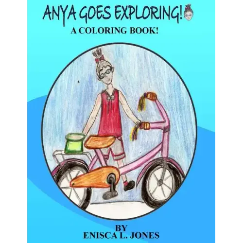 Anya Goes Exploring: A coloring book