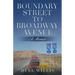 Boundary Street to Broadway Avenue: A Memoir