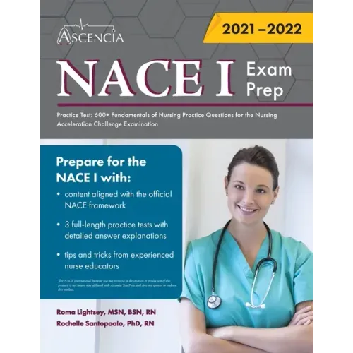 NACE 1 Exam Prep Practice Test: 600+ Fundamentals of Nursing Practice Questions for the Nursing Acceleration Challenge Examination