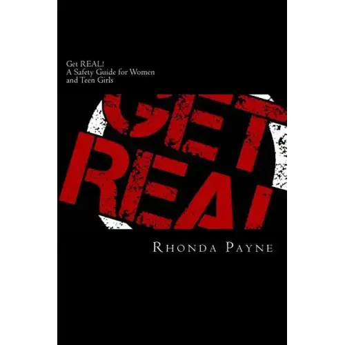 Get REAL: A Safety Guide for Women and Teen Girls