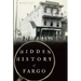 Hidden History of Fargo