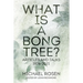 What is a Bong Tree?: Articles and Talks 1976-2021