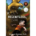 Relentless, Too!