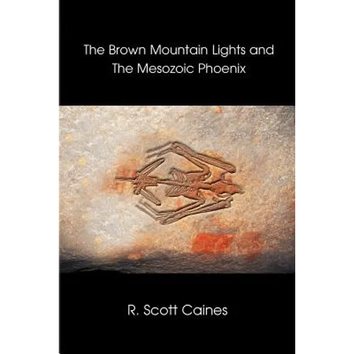 The Brown Mountain Lights and the Mesozoic Phoenix