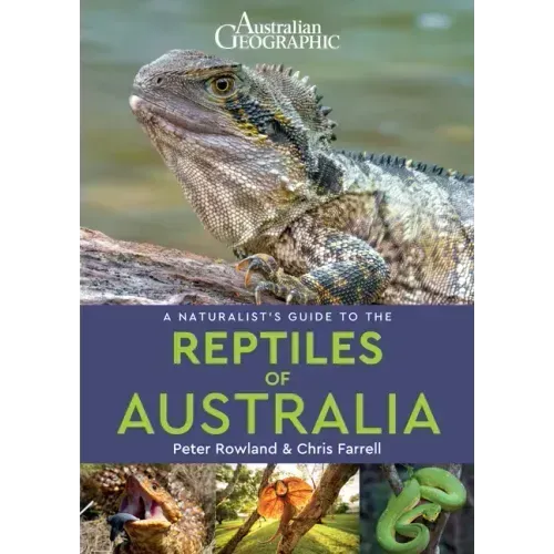A Naturalist's Guide to the Reptiles of Australia