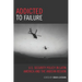 Addicted to Failure: U.S. Security Policy in Latin America and the Andean Region
