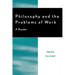 Philosophy and the Problems of Work: A Reader