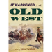 It Happened in the Old West: Remarkable Events that Shaped History