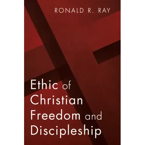 Ethic of Christian Freedom and Discipleship
