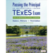 Passing the Principal as Instructional Leader TExES Exam: Keys to Certification and School Leadership