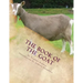 The Book of the Goat: Raising Goats Book 7
