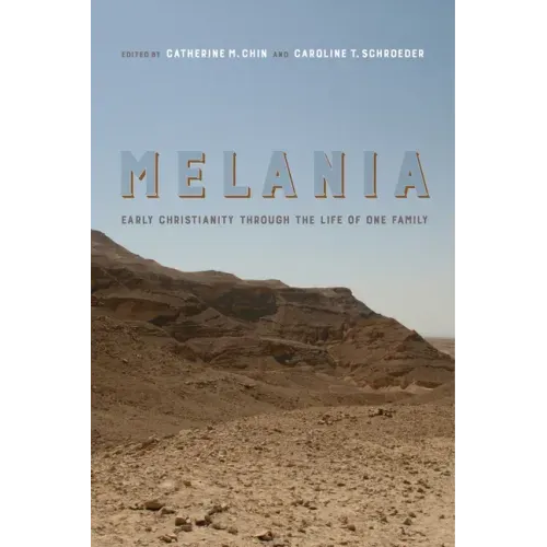 Melania: Early Christianity Through the Life of One Family Volume 3
