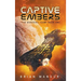 Captive Embers: The Wardens' Game Book 1