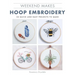 Weekend Makes: Hoop Embroidery