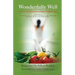 Wonderfully Well: How We Lost 132 Pounds and Helped Our Bodies Heal