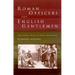 Roman Officers and English Gentlemen: The Imperial Origins of Roman Archaeology