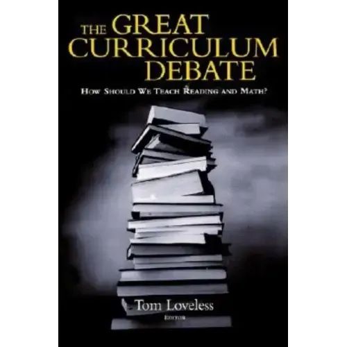 The Great Curriculum Debate: How Should We Teach Reading and Math?
