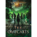 The Outcasts: Book Three of the Spark City Cycle