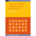 A Course on Digital Image Processing with MATLAB(R)