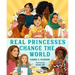 Real Princesses Change the World