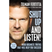 Shut Up and Listen!: Hard Business Truths That Will Help You Succeed