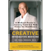Creative Integrative Medicine: A Medical Doctor's Journey Toward a New Vision of Healthcare