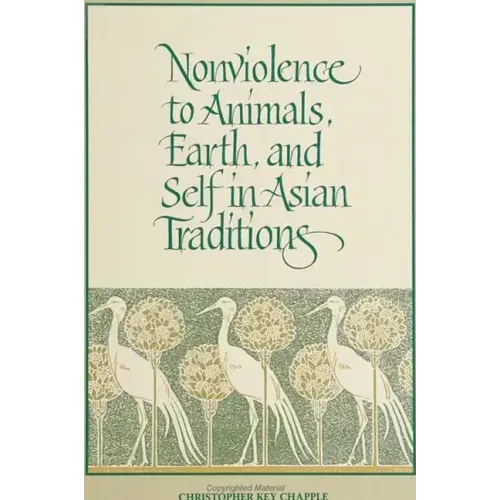 Nonviolence to Animals, Earth, and Self in Asian Traditions