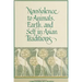 Nonviolence to Animals, Earth, and Self in Asian Traditions