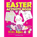 Easter Activity Book for kids Ages 4-8: Happy Easter Day Coloring, Dot to Dot, Mazes, Word Search and More!!