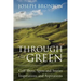 Through the Green: Golf Shots, Spots and Stories Inspirations and Aspirations
